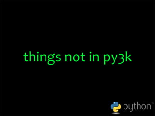 OSCON 2008: Porting to Python 3.0