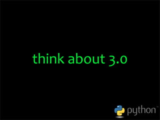 OSCON 2008: Porting to Python 3.0