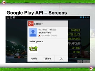 Google Play API – Screens

 
