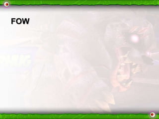 FOW

 