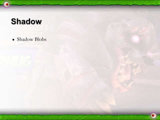 Shadow
●

Shadow Blobs

 