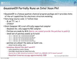Gaussian09 Partially Runs on Intel Xeon Phi!
    • Gaussian09 is a famous quantum chemical program package and it provides...