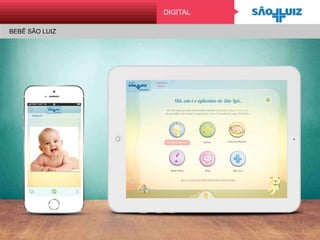 DIGITAL
BEBÊ SÃO LUIZ
 