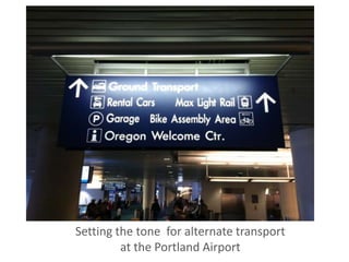 Setting the tone  for alternate transport at the Portland Airport 