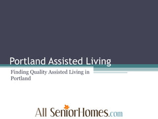 Portland Assisted Living Finding Quality Assisted Living in Portland 