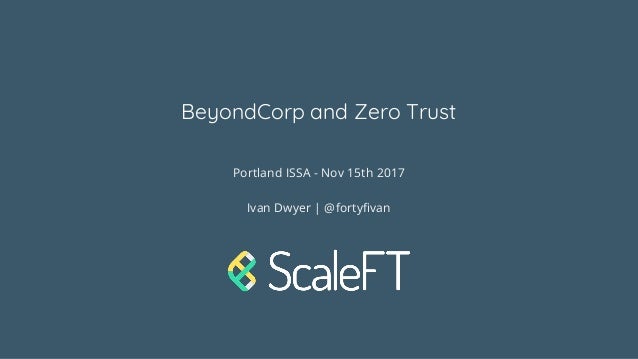 google beyondcorp zero trust google beyondcorp zero trust
