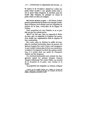 § t". – DISPOSITIONS ET DIMENSIONS DES ÉCLUSES H:t 
21 mètres et de i4 mètres*. Quand on a ainsi une 
petite écluse accolée à une grande, toutes deux àà 
sas et ayant même longueur, il convient, pour les 
motifs déjà indiqués, de partager au moins la 
petite écluse en deux sas inégaux. 
90. Forme du buse en plan. En France, le buse 
présente généralement la forme d'un triangle isocèle, 
dont la hauteur (ou la Hèche) varie du cinquième au 
sixième de la base, c'est-à-dire de la largeur de 
i'éctuse. 
Cette proportion n'a rien d'absolu et ne se jus-tine 
pas par des calculs précis. 
Mais il est clair que, plus on augmente la nèche 
du buse, plus on augmente la longueur des portes, 
d'où résulte une augmentation dans la dépense de 
leur construction. 
Par contre, plus on diminue la saillie du buse, 
plus les réactions horizontales dues à la poussée des 
poteaux busqués l'un contre l'autre sont énergiques, 
ce qui conduit a donner plus de force aux entretoises, 
à renforcer les bajoyers au droit des poteaux touril-lons 
et a perdre ainsi une partie de l'économie 
réalisée sur leur longueur. 
Ces réactions horizontales sont surtout très dan-gereuses 
quand les poteaux busqués viennent 
choquer violemment l'un contre l'autre, au moment 
de la fermeture de la porte, sous l'action de la 
houle. 
La proportion du cinquième au sixième, indiquée 
i. Notices sur les modèles, dessins, etc., relatifs aux travaux des 
ponts et chaussées, r~uaie~ par les soins du ministère dea Travaux 
publics a l'Exposition universelle de i889. 
 