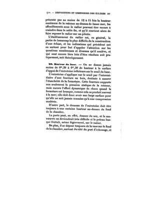 § t". DISPOSITIONS ET DIMENSIONS DES ÉCLUSES i57 
présente pas au moins de i2 à i8 fois la hauteur 
maximum de la retenue au-dessus de basse mer, les 
affouillements sous le radier peuvent être encore à 
craindre dans le sable fin, et qu'il convient alors de 
faire reposer le radier sur un pilotis. 
L'établissement du radier est, en général, la 
partie de beaucoup la plus difficile de la construction 
d'une écluse, et les indications qui précèdent ont 
eu surtout pour but d'appeler l'attention sur les 
questions nombreuses et diverses qu'il soulève, et 
qui sont encore bien loin d'être résolues soit pra-tiquement, 
soit théoriquement. 
as. Hauteur du buse. On ne donne jamais 
moins de 0",20 à O'30 de hauteur à la surface 
d'appui de l'entretoise inférieure sur le seuil du buse. 
L'entretoise s'applique sur le seuil par l'intermé-diaire 
d'une fourrure en bois, destinée à assurer 
t'étanchéité de la fermeture. Cette fourrure supporte 
non seulement la pression statique de la retenue, 
mais encore l'effort dynamique de chocs quand la 
fermeture est brusque, comme cela se produit souvent 
à la mer; eile doit donc avoir une large surface pour 
qu'elle ne soit jamais soumise qu'à une compression 
modérée. 
D'autre part, le dessous de l'entretoise doit être 
toujours à une certaine hauteur au-dessus du fond 
de la chambre. 
La porte peut, en effet, donner du nez, et la ma-noeuvre 
en deviendrait très difficile si le poteau bus-qué 
frottait, même légèrement, sur le radier. 
De plus, il se dépose toujours de la vase sur le fond 
de la chambre, surtout du côté du port d'échouage.et 
 