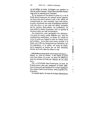 27f; CHAP. HI. PORTHS D'ECLUSES 
on est obligé, en outre, de frapper une aussière en 
tête du poteau busqué il faut alors une bitte d'amar-rage 
pour la manoeuvre de l'aussière. 
Si, au moment où l'on ferme la porte il y a de la 
houle dans l'avant-port, les vantaux seront exposés, 
sur leurs deux faces amont et aval, à des efforts al-ternativement 
de sens contraire; sous cette action, 
la porte exécuterait une série d'oscillations détermi-nant 
des chocs, et par suite des efforts anormaux 
sur les chaines. Pour réduire ces oscillations, on 
peut raidir la chaîne d'ouverture tout en opérant la 
traction voulue sur celle de fermeture, 
Ces manoeuvres sont quelquefois très délicates 
c'est pour les rendre moins difficiles que, dans les 
constructions métalliques, on donne au vantail un 
excès de poids par rapport à celui du volume d'eau 
qu'il déplace on le rend ainsi moins sensible à la 
houle, par t'enet des frottements que détermine, sur 
les crapaudines et le collier, cet excès de poids, 
qu'on augmente au besoin par un lest introduit, 
comme on l'a dit, dans les caisses à eau. 
i MStnnm'Mce de la hoMt< sur !< s pwt< s d'é<-tust's. – 
Quand on vient de fermer, à mer haute, la porte 
aval d'une écluse, il y a peu ou point de différence 
entre les niveaux de l'eau sur chacune de ces deux 
faces. 
S'il y a de la houle dans t'avant-port, la levée de 
la lame pourra plus que compenser la faible dine-renccdc 
pression qui maintient les vantaux appliqués 
l'un contre l'autre et sur le buse; alors, la porte s'en-tr'ouvrira. 
Un instant après, le creux de la lame déterminera 
 