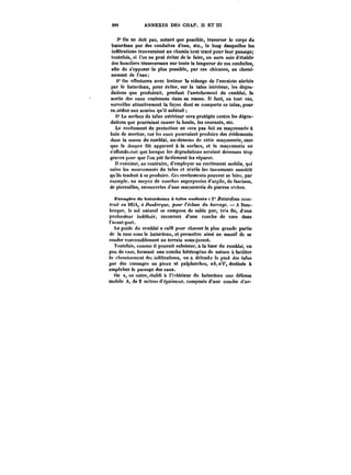 28S ANNEXES DES CHAP. U ET UI 
3° On ne doit pas, autant que possible, traverser le corps du 
batardeau par des conduites d'eau, etc., le long desquelles les 
infiltrations trouveraient un chemin tout tracé pour leur passage; 
toutefois, si l'on ne peut éviter de le faire, on aura soin d'établir 
des boucliers transversaux sur toute la longueur de ces conduites, 
afin de s'opposer le plus possible, par ces chicanes, au chemi-nement 
de i'eau: 
.4" On effectuera avec lenteur ta vidange de l'enceinte abritée 
par le batardeau, pour éviter, sur le talus intérieur, les dégra-dations 
que produirait, pendant l'assèchement du remblai, la 
sortie des eaux contenues dans sa masse. Il faut, en tout cas, 
surveiller attentivement la façon dont se comporte ce talus, pour 
remédier aux avaries qu'il subirait 
!)° La surface du talus extérieur sera protégée contre les dégra-dations 
que pourraient causer la houle, les courants, etc. 
Le revêtement de protection ne sera pas fait en maçonnerie à 
bain de mortier, car les eaux pourraient produire des évidements 
dans la masse du remblai, au-dessous de cette maçonnerie, sans 
que le danger fût apparent à la surface, et la maçonnerie ne 
s'effondrerait que lorsque les dégradations seraient devenues trop 
graves pour que l'on put tacitement les réparer. 
!t convient, au contraire, d'employer un revètement mobile, qui 
suive les mouvements du talus et révèle les tassements aussitôt 
qu'ils tendent à se produire. Ces revêtements peuvent se faire, par 
exemple, au moyen de couches superposées d'argile, de fascines, 
de pierrailles, recouvertes d'une maçonnerie de pierres sèches. 
Exemptex de batardeaux n talus coulants t 1*' Batardeau CO<M- 
<)'(«< en 1854, ~Mn~MC, pour fécluse du Aotva~e. A Dun-kerque, 
le sot naturel se compose de sable pur, très fin, d'une 
profondeur indéfinie, recouvert d'une couche de vase dans 
l'avant-port. 
Le poids du remblai a suffi pour chasser la plus grande partie 
de la vase sous le batardeau, et permettre ainsi au massif de se 
souder convenablement au terrain sous-jacent. 
Toutefois, comme il pouvait subsister, à la base du remblai, un 
peu de vase, formant une couche hétérogène de nature à faciliter 
to cheminement des infiltrations, on a défendu le pied des talus 
par des vannages en pieux et palplanches, a&, a'b', destinés à 
empêcher le passage des eaux. 
On a, en outre, établi à l'intérieur du batardeau une défense 
mobile A, de 2 mitres d'épaisseur, composée d'une couche d'ar- 
 