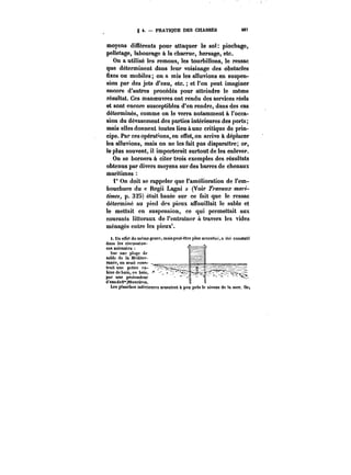 g 4. – PRATIQUE DES CHASSES M? 
moyens différents pour attaquer le sol: piochage, 
pelletage, labourage à la charrue, hersage, etc. 
On a utilisé les remous, les tourbillons, le ressac 
que déterminent dans leur voisinage des obstacles 
fixes ou mobiles; on a mis les alluvions en suspen-sion 
par des jets d'eau, etc. et l'on peut imaginer 
encore d'autres procédés pour atteindre le même 
résultat. Ces manoeuvres ont rendu des services réels 
et sont encore susceptibles d'en rendre, dans des cas 
déterminés, comme on le verra notamment à l'occa-sion 
du dévasement des parties intérieures des ports; ¡ 
mais elles donnent toutes lieu à une critique de prin-cipe. 
Par ces opérations, en effet, on arrive à déplacer 
les alluvions, mais on ne les fait pas disparaître; or, 
le plus souvent, il importerait surtout de les enlever. 
On se bornera à citer trois exemples des résultats 
obtenus par divers moyens sur des barres de chenaux 
maritimes 
i° On doit se rappeler que l'amélioration de l'em-bouchure 
du « Regii Lagni » (Voir 7'~M'M.K M~'<- 
times, p. 325) était basée sur ce fait que le ressac 
déterminé au pied des pieux atfouittait le sable et 
le mettait en suspension, ce qui permettait aux 
courants littoraux de l'entrainer à travers les vides 
ménagés entre les pieux*. 
t. Un ettet du même genre, mais peut-être ptus accentué, a 6te constaté 
.d1a.ns l1e.s cAi:rtc.onstan-ces 
suivantes 
Sur une plage de 
Mb!o de la Méditer-ranée, 
on avait con<<- – 
truit une petite ca-bine 
de bain, en bois, 
par une profondeur 
d'eau ddee0*0,*8,08e0nveirnovni.ron. u t) 
Les planches inférieures arasaient à peu près le niveau de la mer. Or, 
 