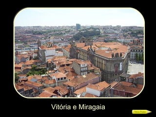 Vitória e Miragaia 
