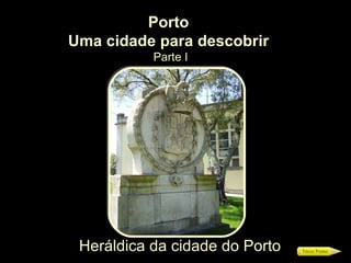 Heráldica da cidade do Porto Porto  Uma cidade para descobrir   Parte I 