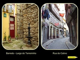 Barredo - Largo do Terreirinho Rua do Cativo 