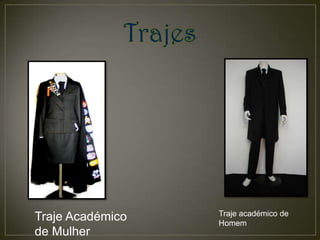 Traje académico de
Traje Académico   Homem
de Mulher
 