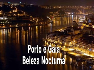 Porto   Beleza Nocturna