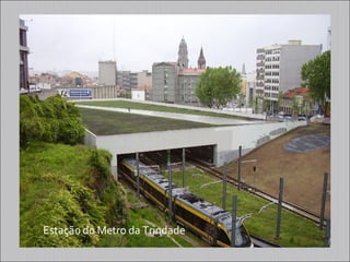 Estação do Metro da Trindade 