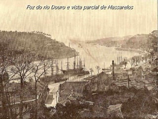 Foz do rio Douro e vista parcial de Massarelos
 