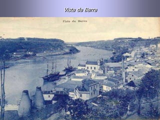 Vista da Barra
 