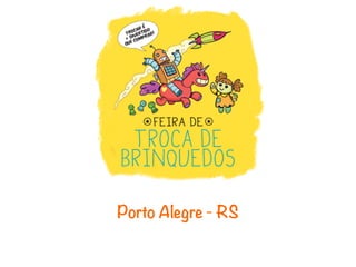 Porto Alegre - RS 
 