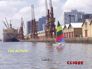 Cais do Porto.
 