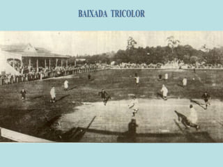 BAIXADA  TRICOLOR 