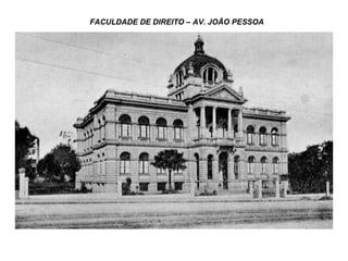 FACULDADE DE DIREITO – AV. JOÃO PESSOA 