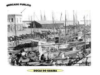 DOCAS DO GUAIBA MERCADO PUBLICO 