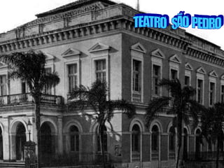 TEATRO  SÃO  PEDRO 