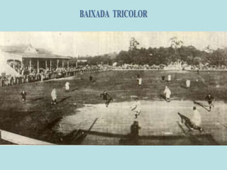 BAIXADA  TRICOLOR 