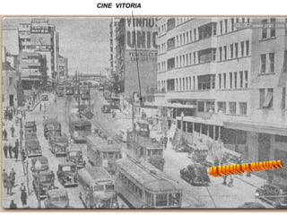CINE  VITORIA AV BORGES DE MEDEIROS 