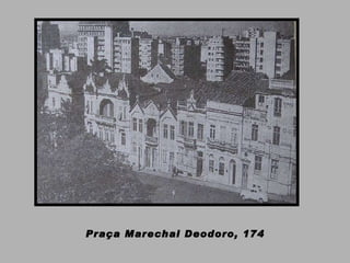Praça Marechal Deodoro, 174 