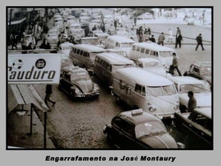 Engarrafamento na Jos é  Montaury 