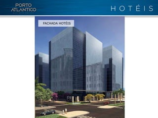 FACHADA HOTÉIS
 