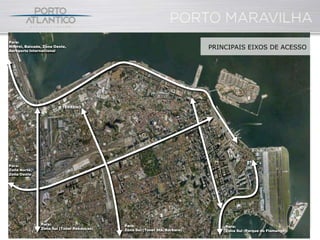 Para:
Niterói, Baixada, Zona Oeste,
Aeroporto Internacional
                                                                            PRINCIPAIS EIXOS DE ACESSO




                          TERRENO




Para:
Zona Norte,
Zona Oeste




                Para:                       Para:                               Para:
                Zona Sul (Túnel Rebouças)   Zona Sul (Túnel Sta. Bárbara)       Zona Sul (Parque do Flamengo)
 