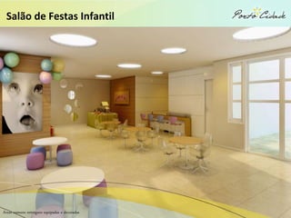 Salão de Festas Infantil




Áreas comuns entregues equipadas e decoradas
 