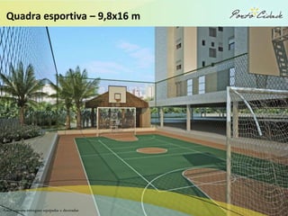 Quadra esportiva – 9,8x16 m




Áreas comuns entregues equipadas e decoradas
 