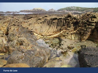 Furna da Laxe
 