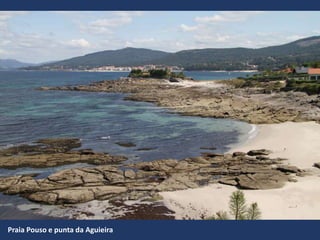 Praia Pouso e punta da Aguieira
 