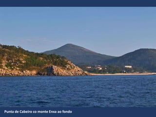 Punta de Cabeiro co monte Enxa ao fondo
 