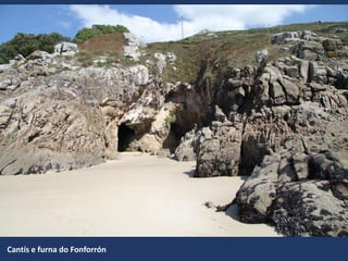 Cantís e furna do Fonforrón
 