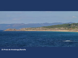 22-Praia de Arealonga/Baroña
 