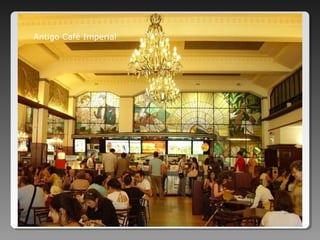 Antigo Café Imperial
 