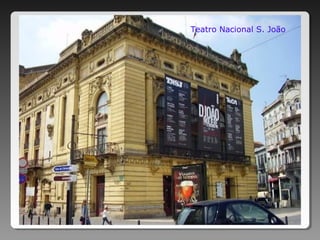 Teatro Nacional S. João
 