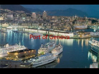 Port of Genova


 Port of Rijeka
 