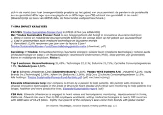 Impact opschaling
Organische groeiambitie Wat-betekent-duurzaamheid-voor-DoubleDividend Wij hebben daarom drie kritische
maatschappelijke trends benoemd die zowel kansen als risico’s vormen voor ondernemingen, te weten:
1. Klimaatverandering: samenvatting: klimaatverandering, risico op extreme weersgebeurtenissen (overstromingen,
droogtes, stormen, bosbranden) directe gevolgen voor de landbouw en dus de voedselzekerheid en een groot aantal
stedelijke gebieden. Risico’s beheersen door de gemiddelde temperatuur op aarde niet meer te stijgen dan twee
graden Celsius boven het pre-industriële niveau. De CO2 uitstoot en oorzaak energie gebruik moeten wereldwijd
drastisch omlaag door energiebesparing en omschakeling naar duurzame energie.
2. Ecosystem: De ecologische voetafdruk van de mens is de laatste 50 jaar in een versnelling geraakt waarbij
ecosystemen worden aangetast waardoor zij minder goed functioneren of instorten. Mensen, dieren, planten én
ondernemingen zijn afhankelijk van goed functionerende ecosystemen. Ecosystemen zoals de lucht, zeeën,rivieren,
bossen en de bodem worden bedreigd door vervuiling, uitputtingen en afnemende biodiversiteit.
3. Welzijn: belangrijkste trends de uitdagingen op volksgezondheid en het bestrijden van armoede.
Who benefits
Op product niveau; beleggen in duurzaam gemanaged vastgoed + verhuurders en gebruikers.
Op wereldniveau: katalyseren investeren in en duurzaam manegen van vastgoed.
Impact niveau's: niveau 2 tot en met 5: ESG risico, ESG kansen, wereldwijde bedreiding uitstoor en grondstoffen &
basisbehoefte wonen.
Impact type: Directe (woningen circa 1/5) en Indirecte Impact Investing met Impact Growth Stock.
Impact Asset Class: Impact Groei investering, Impact property, thema: energie, water, grondstoffen besparing.
Ideaal Impact Investing Product?
Prijs 32,83 kosten 1,78%, 0,25% in- en uitstapvergoeding. Dividend november 2015 0,51ct. Mijn koerswinst 3,5%.
DDPF heeft een lange termijn rendementsdoelstelling van 5-7% per jaar na kosten en streeft naar een consistent, licht
groeiend dividend.
Tip: Triodos heeft een beursgenoteerd duurzaam-vastgoed fonds dat belegt in Nederland in duurzaam gebouwde,
duurzaam gerenoveerde (incl. vaak monumenten) en duurzaam beheerde kantoren. Het fonds onderscheidt
Drs Alcanne J Houtzaager, Inclusive Impact Investing portfolio pag. 115
 