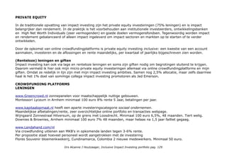 customers from 19 that make up the fund; these organisations are not the only beneficiaries of the donations, but, as
members of the ethical committee, the fund’s governing body, they form part of the PRI.
Fundo Ethical: With a decade of activity, this is the first socially responsible investment fund in Latin America.
It invests in businesses that opt for environmental, social and corporate governance policies, and manages up to EUR
128 million.…
Uit het profiel 2015 Social Investing UK koploper met een lening voor 'game changing commercial finance for
charities and social enterprises' Santander’s £13.5 million is believed to be the biggest single commercial investment by
a mainstream UK financial institution into a third party fund lending to social ventures.
Who Benefits?
Op product niveau: financiële dienstverlening particulieren en ondernemers
Op wereld niveau: Als grootbank en sustainability leader inspireert het andere banken
Impact niveau: 2 ESG risico's, 3 ESG kansen en 5 omdat bancaire diensten een basisbehoefte zijn.
Impact opschaling strategie
Santander/Corporate Sustainability-strategy business model, stakeholders, governance Contributing to social and
economic progress in our communities. Cijfer clientèle varieert 9000.000-1,2m. Ambitie: 4,6m in 2016-2018.
Type Impact Investing: Directe impact investment in financiele diensten en impact growth stock (environment risk
integration global, ipv alleen Spanje en social: go Santander go! Catalytic capital: social investment
Welke Impact Asset Class: Impact groei kapitaal en Katalysator.
Is het een Ideaal Inclusive Impact Investment Product?
De obligatie koers is 110,5%, de coupon 6,75% frequentie 4%. Mijn koerswinst 7,5%
Drs Alcanne J Houtzaager, Inclusive Impact Investing portfolio pag. 129
 