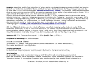 Thema Nasdaq's Non Financials (IT)
PROFIEL Invesco Powershare QQQ ETF QQQ US73935A1043
PowerShares QQQ™, formerly known as "QQQ" or the "NASDAQ- 100 Index Tracking Stock®", is an exchange-traded
fund based on the Nasdaq-100 Index®. The Fund will, under most circumstances, consist of all of stocks in the Index.
Spreiding: 105 Index: Nasdaq-100 Index® The Index includes 100 of the largest domestic and international
nonfinancial companies listed on the Nasdaq Stock Market based on market capitalization. The Fund and the Index are
rebalanced quarterly and reconstituted annually.geen risico bijsluiter. (Aandelen)
Top Holdings: Apple Inc (IT) 10.68%; Microsoft Corp 8.39%; Amazon.com Inc 6.46%; Facebook Inc 4.97%; Google
Alphabet Inc 4.69% en 4.12%; Intel Corp 2.98%; Comcast Corp 2.92%; Cisco Systems Inc 2.67%; Amgen Inc
(biotech) 1.93%.
Top 3:
Apple: Apple Values: Accessibility (We believe that technology should be accessible to everyone.
The most powerful technology in the world is technology that everyone, including people with disabilities, can use.
To work, create, communicate, stay in shape, and be entertained. … We design (products) for every single person.),
Education (Apple has joined President Obama’s ConnectED initiative and pledged $100 million of teaching and learning
solutions to 114 underserved schools across the country); Environment (We’re creating new solar energy projects to
reduce our carbon footprint. We’re switching to greener materials to create safer products and manufacturing
processes. … We’re even creating a more mindful way to recycle devices using robots.), Inclusion and Diversity,
Privacy & Supplier Responsibility.
CSR Hub Apple, Inc. is a manufacturer and distributor of electronic products including personal computers, mobile
phones, mp3 music players, and tablet computers as well as software and applications for their electronic devices. The
Company, founded in 1977, also operates stores that offer Apple, Inc. products and customer service and solutions for
these products. The Company is based in Cupertino, California. Total 60, Environment 68. 5e in computers, 7e in
Communication Equipment lager in software.
Microsoft & Google(s) zie Social Responability ETF iShares MSCI KLD 400
Drs Alcanne J Houtzaager, Inclusive Impact Investing portfolio pag. 94
 