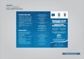 print design
Advertising
trifold brochure
 