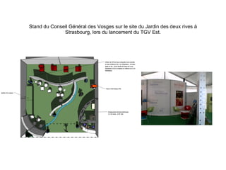 Stand du Conseil Général des Vosges sur le site du Jardin des deux rives à Strasbourg, lors du lancement du TGV Est. 